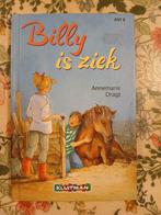 Annemarie Dragt - Billy is ziek - Hardcover, Ophalen of Verzenden, Zo goed als nieuw, Annemarie Dragt, Fictie algemeen