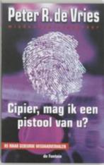 Peter R de Vries - Cipier mag ik een pistool van U, Boeken, Nieuw, Ophalen of Verzenden, Nederland