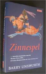 Barry Unsworth : Zinnespel, Ophalen of Verzenden, Zo goed als nieuw