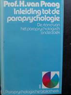 Inleiding tot de parapsychologie DEEL 1 - H. van Praag, Boeken, Psychologie, Gelezen, Ophalen of Verzenden