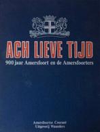Ach lieve tijd, 900 jaar Amersfoortse geschiedenis, 14e eeuw of eerder, Ophalen of Verzenden, Zo goed als nieuw, Meerdere auteurs
