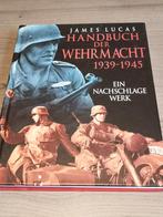 Handbuch der Wehrmacht 1939 1945 James Lucas tosa, Verzamelen, Ophalen of Verzenden, Duitsland, Boek of Tijdschrift