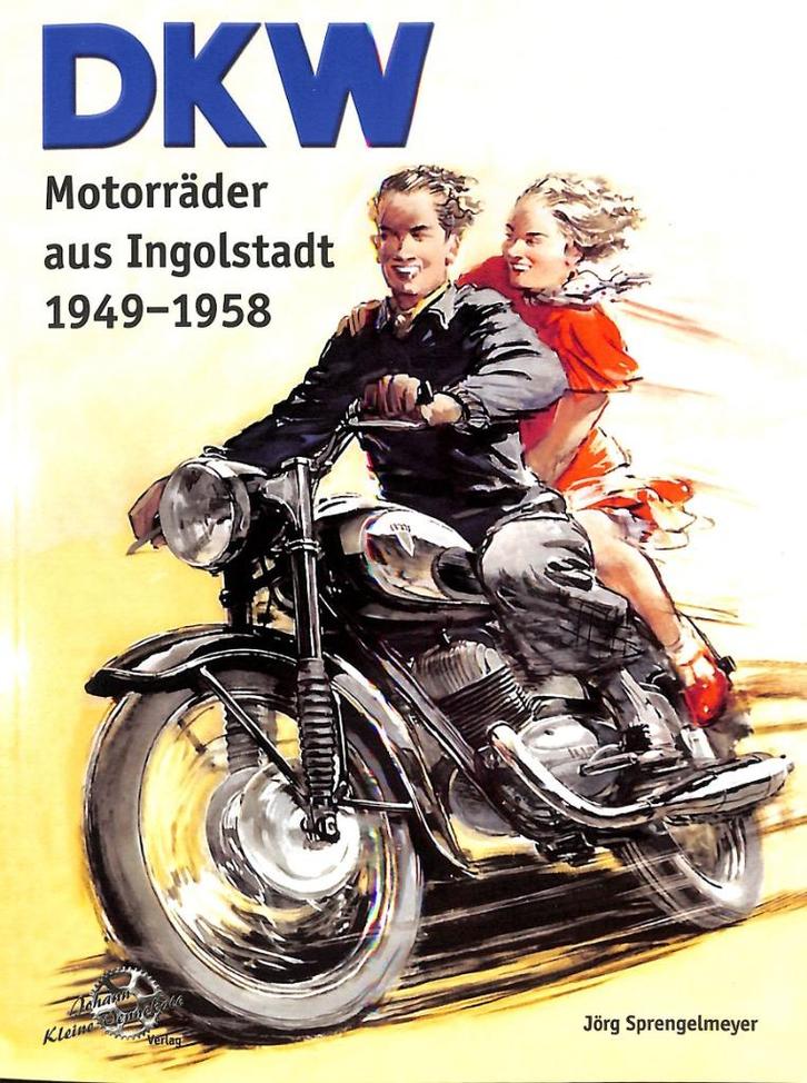 DKW Motorräder aus Ingoldstadt 1949-1958, Boeken, Motoren, Nieuw, Merk of Model, Verzenden