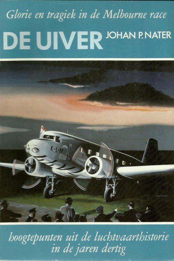 Johan P. Nater - De Uiver - Glorie en Tragiek Melbourne race, Verzamelen, Luchtvaart en Vliegtuigspotten, Zo goed als nieuw, Boek of Tijdschrift