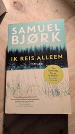 Ik Reis Alleen - Samuel Bjørk - Thriller, Ophalen of Verzenden, Zo goed als nieuw, Samuel Bjørk, Scandinavië