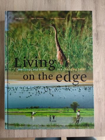 Living on the edge, Wetlands and Birds in a changing Sahel beschikbaar voor biedingen
