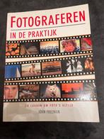 Fotograferen in de Praktijk - John Freeman, John Freeman, Fotografie algemeen, Ophalen of Verzenden, Zo goed als nieuw