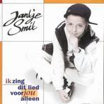 CD Jan Smit - Ik Zing Dit Lied Voor Jou Alleen 0731453470729, Ophalen of Verzenden, Levenslied of Smartlap