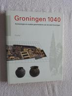 Groningen 1040 - Archeologie van de stad Groningen, Boeken, Geschiedenis | Stad en Regio, Ophalen of Verzenden, 20e eeuw of later
