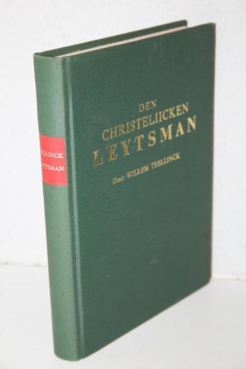 Willem Teellinck - De Christeliicken Leytsman 1618, reprint, Boeken, Godsdienst en Theologie, Gelezen, Christendom | Protestants