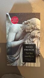 Nicci French - Tot het voorbij is, Gelezen, Nicci French, Ophalen of Verzenden, Nederland