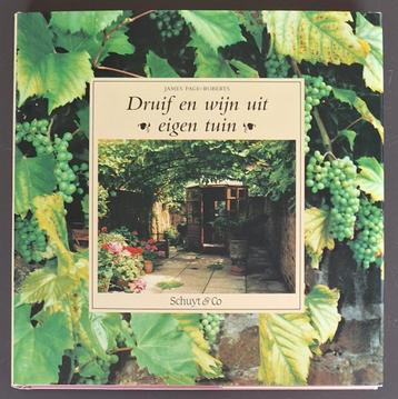 Boek: Druif en wijn uit eigen tuin - James Page-Roberts beschikbaar voor biedingen