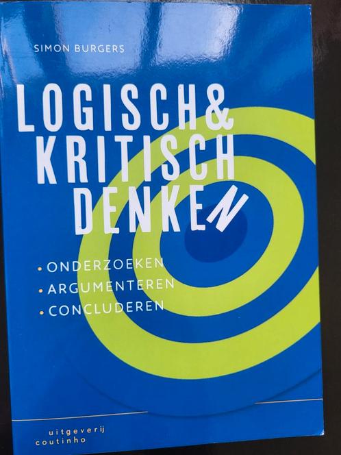 Logisch & Kritisch Denken - Simon Burgers, Boeken, Studieboeken en Cursussen, Zo goed als nieuw, HBO, Alpha, Ophalen of Verzenden