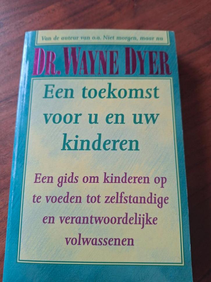 Een toekomst voor u en uw kinderen
Door Dr. Wayne Dyer, Boeken, Esoterie en Spiritualiteit, Zo goed als nieuw, Achtergrond en Informatie