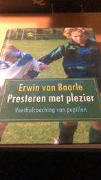 E. van Baarle - Presteren met plezier, Boeken, E. van Baarle, Ophalen of Verzenden, Zo goed als nieuw