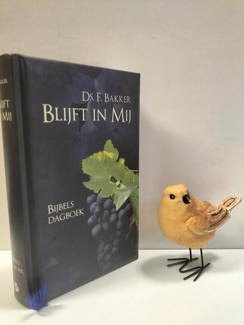Bakker, Ds. F.; Blijft in Mij (Bijbels dagboek), Boeken, Godsdienst en Theologie, Gelezen, Christendom | Protestants, Ophalen of Verzenden