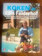 Koken in Villa Felderhof - Kookboek, Boeken, Ophalen of Verzenden, Zo goed als nieuw, Hoofdgerechten, Gezond koken