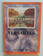 Versailles - Encyclopédie par l'image, Librairie Hachett, Boeken, Encyclopedieën, Gelezen, Los deel, Librairie Hachette, Ophalen of Verzenden