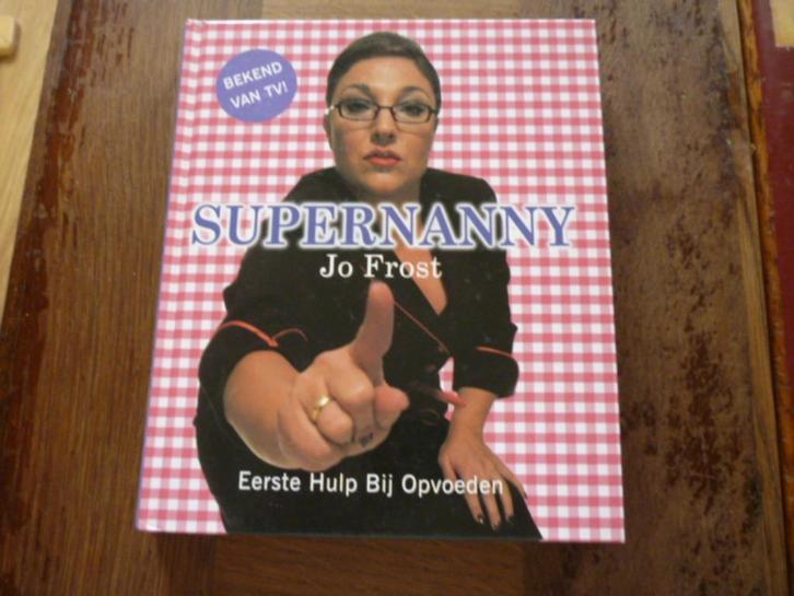Supernanny - Jo Frost (opvoeding), Boeken, Zwangerschap en Opvoeding, Gelezen, Zwangerschap en Bevalling, Ophalen of Verzenden
