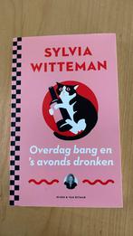 Sylvia Witteman - Overdag bang en 's avonds dronken, Ophalen of Verzenden, Zo goed als nieuw, Nederland, Sylvia Witteman