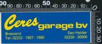 Sticker: Ceres Garage - Breezand - Den Helder, Verzamelen, Stickers, Auto of Motor, Ophalen of Verzenden