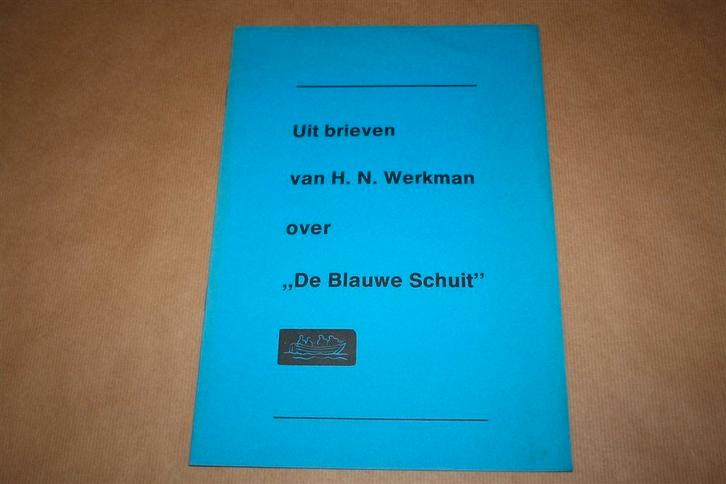Uit brieven van H. N. Werkman over "De Blauwe Schuit"., Boeken, Literatuur, Gelezen, Ophalen of Verzenden