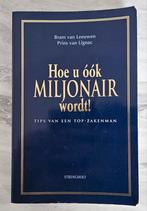 Hoe u óók MILJONAIR wordt! - Bram van Leeuwen, Ophalen of Verzenden, Gelezen, Economie en Marketing, Bram van Leeuwen, Prins van Lignac