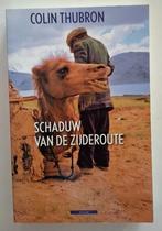 Schaduw van de Zijderoute, Colin Thubron, Boeken, Ophalen of Verzenden, Zo goed als nieuw, Colin Thubron, Azië
