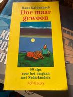 Hans Kaldenbach - Doe maar gewoon, Hans Kaldenbach, Ophalen of Verzenden, Zo goed als nieuw, Overige onderwerpen
