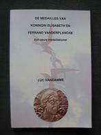 De medailles van Koningin Elisabeth en Fernand Vanderplancke, Ophalen of Verzenden, 20e eeuw of later, Gelezen
