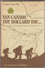 Van Canada tot Dollard tou, Gelezen, M.H. Huizinga en H. Doorn, Ophalen of Verzenden, Tweede Wereldoorlog