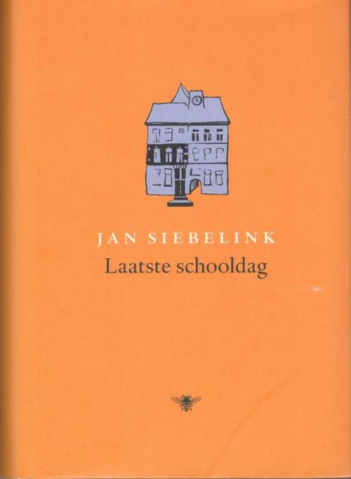 Jan Siebelink - Laatste schooldag., Boeken, Romans, Zo goed als nieuw, Nederland, Ophalen of Verzenden