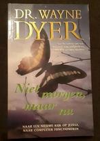 Niet morgen maar nu - wayne Dyer, Ophalen of Verzenden, Zo goed als nieuw