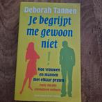 Deborah Tannen je begrijpt me gewoon niet, Ophalen of Verzenden, Zo goed als nieuw