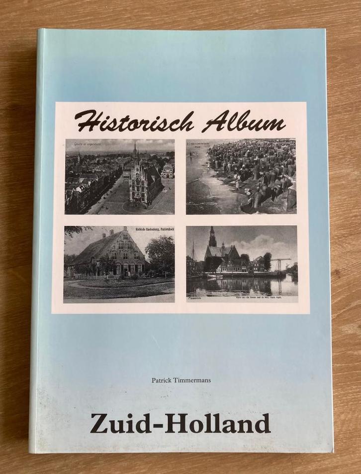 Historisch Album Zuid-Holland, Boeken, Geschiedenis | Stad en Regio, Zo goed als nieuw, Verzenden