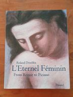 Kunstboek L'eternel Feminin, from Renoir to Picasso| Doschka, Ophalen of Verzenden, Zo goed als nieuw