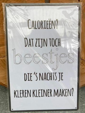 METAL SIGN CALORIEEN BEESTJES DIE s NACHTS JE KLEREN  beschikbaar voor biedingen