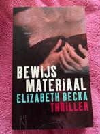 Elizabeth Becka  Bewijsmateriaal, Boeken, Thrillers, Ophalen of Verzenden