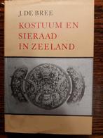 Kostuum en sieraad in Zeeland - J. de Bree, Ophalen of Verzenden, Nieuw, J. de Bree