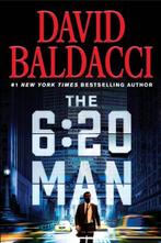 The 6:20 Man writen by David Baldacci, Ophalen, Gelezen, David Baldacci