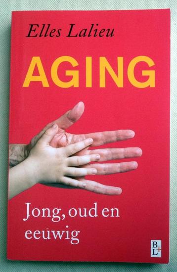 Aging Jong, Oud En Eeuwig Elles Lalieu