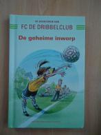 FC De Dribbelclub, De geheime inworp, 7 jaar eo, Ophalen of Verzenden, Zo goed als nieuw