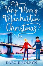 A Very Merry Manhattan Christmas /Darcie Boleyn, Darcie Boleyn, Fictie, Ophalen of Verzenden, Zo goed als nieuw