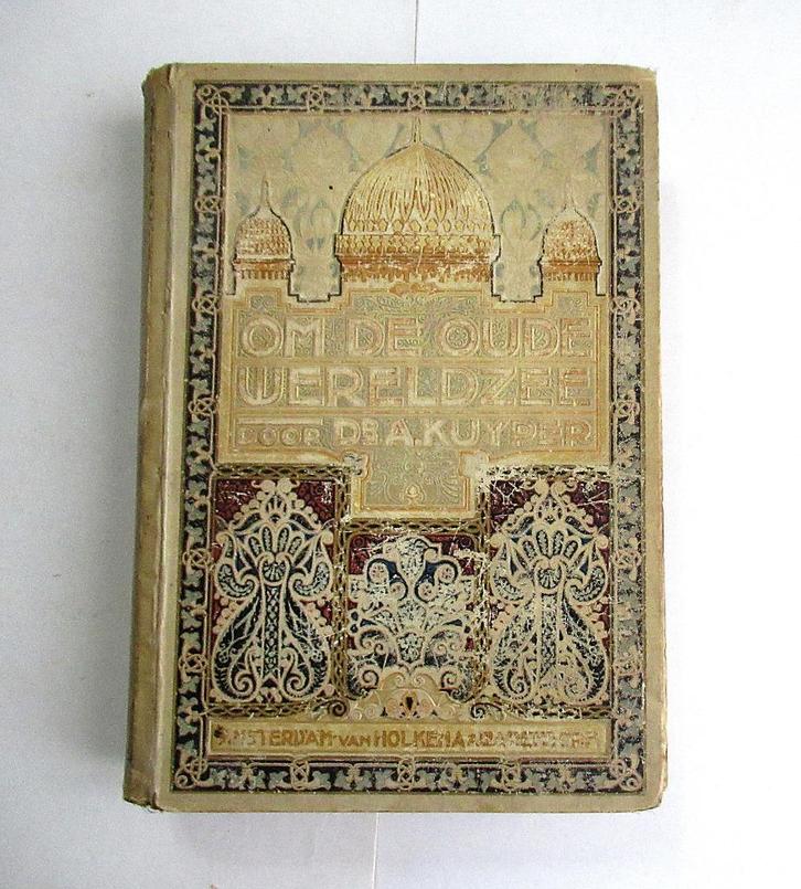Om de Oude Wereldzee van Abraham Kuyper - deel 1, 1905., Antiek en Kunst, Antiek | Boeken en Bijbels, Ophalen of Verzenden