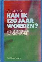 Kan ik 120 jaar worden - Dr L de Cock  Van levenselixer tot, Boeken, Gezondheid, Dieet en Voeding, Gelezen, Dr L de Cock, Gezondheid en Conditie