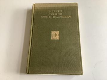 MERKEN VAN FRIESE GOUD- EN ZILVERSMEDEN. beschikbaar voor biedingen