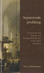 Ds.A.Moerkerken - Separende prediking, Ophalen of Verzenden, Gelezen