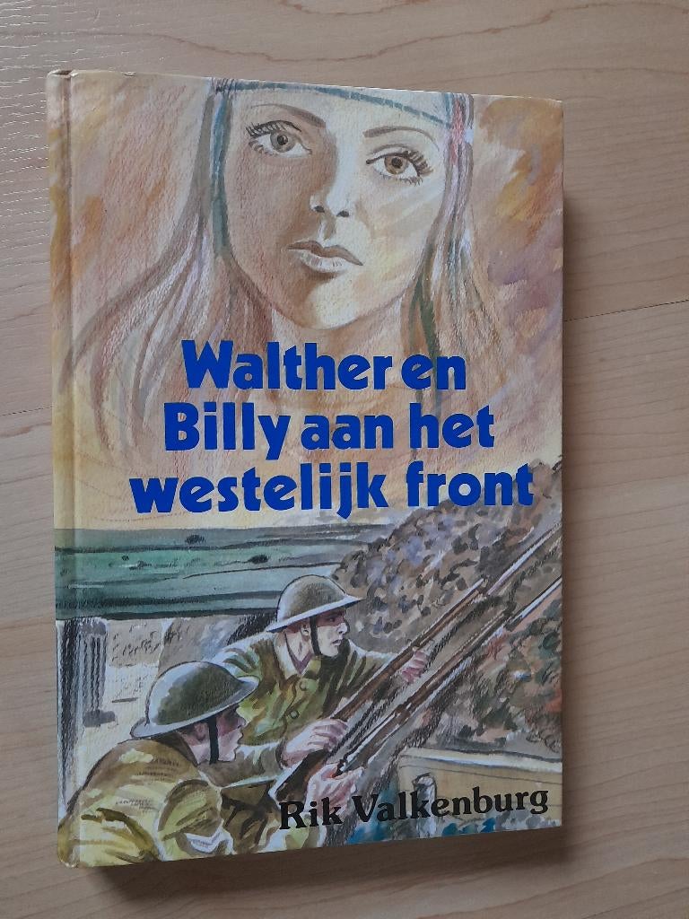 WALTHER EN BILLY AAN HET WESTELIJK FRONT door Rik Valkenburg, Ophalen of Verzenden, Gelezen