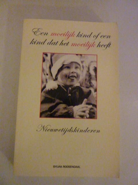 S. Roosendaal - Een moeilijk kind of geen kind dat het moeil, Ophalen of Verzenden, Zo goed als nieuw