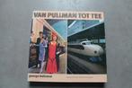 Van Pullman tot TEE, Ophalen of Verzenden, Nieuw, Trein, Boek of Tijdschrift